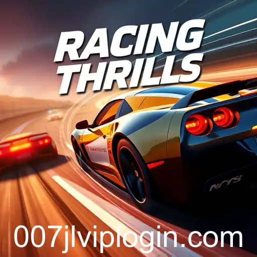 Unleashing the Adrenaline with 'Racing Thrills'
